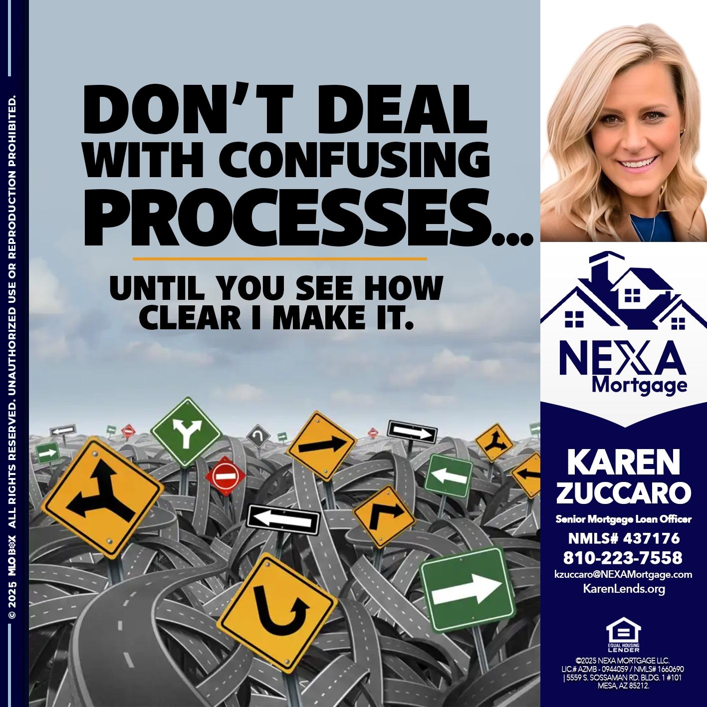 DON’T DEAL
- Karen Zuccaro -Senior Mortgage Loan Officer