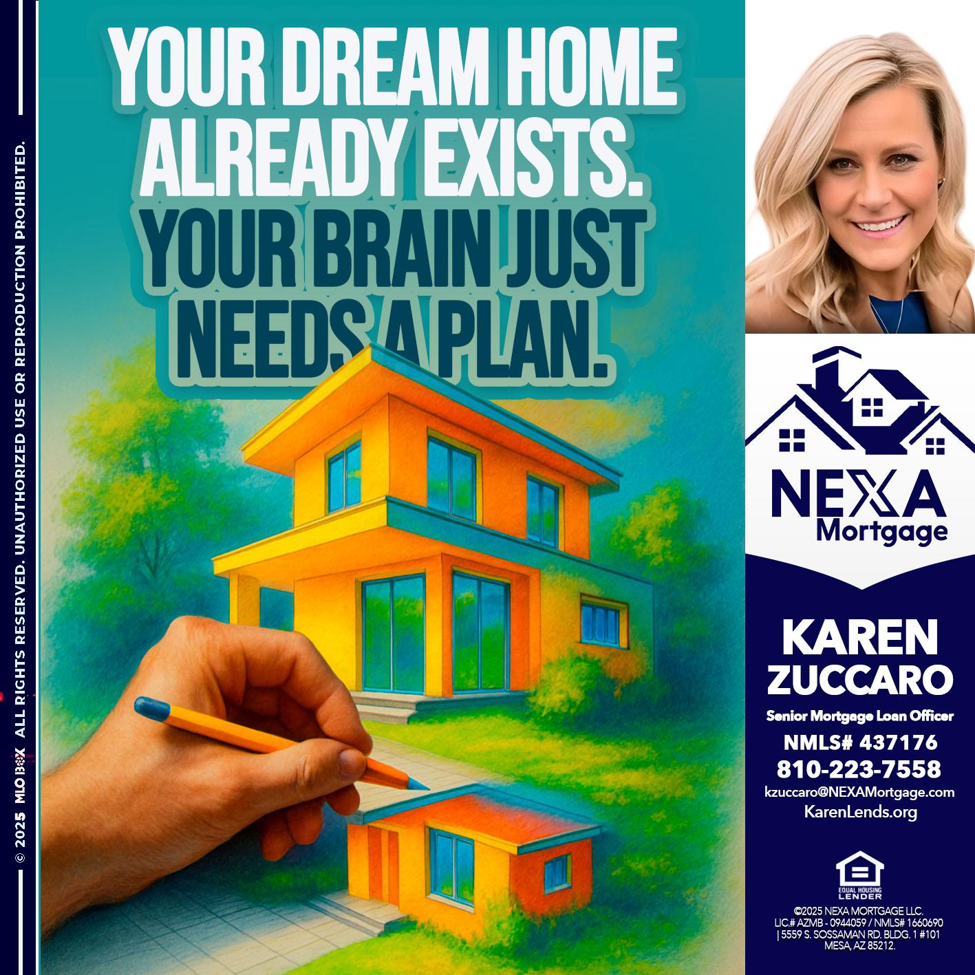 YOUR DREAM HOME - Karen Zuccaro -Senior Mortgage Loan Officer