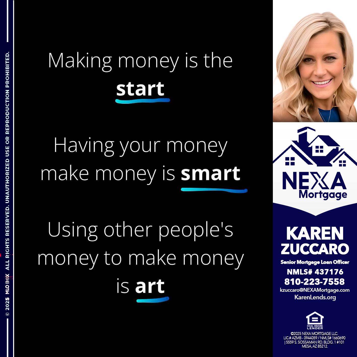 MAKING MONEY IS - Karen Zuccaro -Senior Mortgage Loan Officer